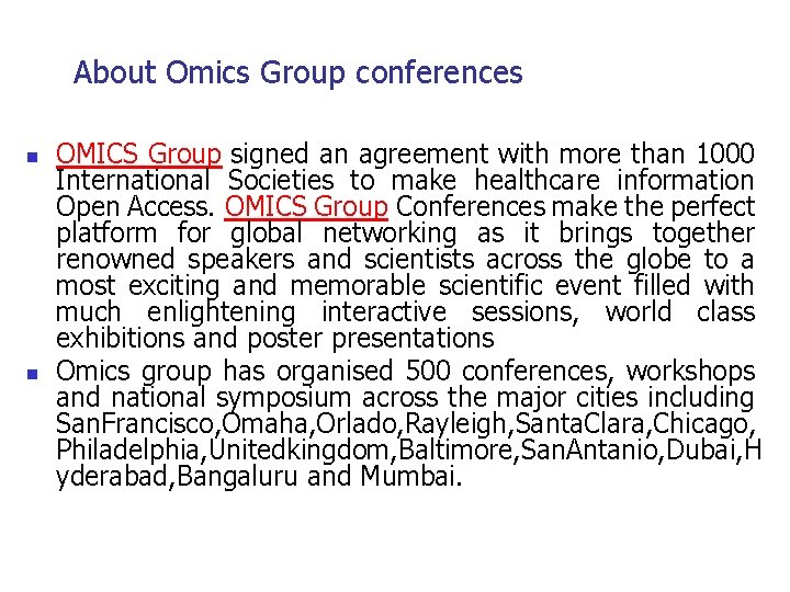 About Omics Group conferences n n OMICS Group signed an agreement with more than