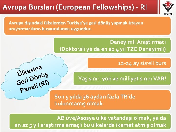 Avrupa Bursları (European Fellowships) - RI TÜBİTAK Avrupa dışındaki ülkelerden Türkiye’ye geri dönüş yapmak