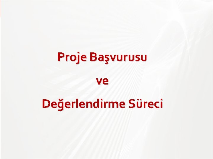 TÜBİTAK Proje Başvurusu ve Değerlendirme Süreci 