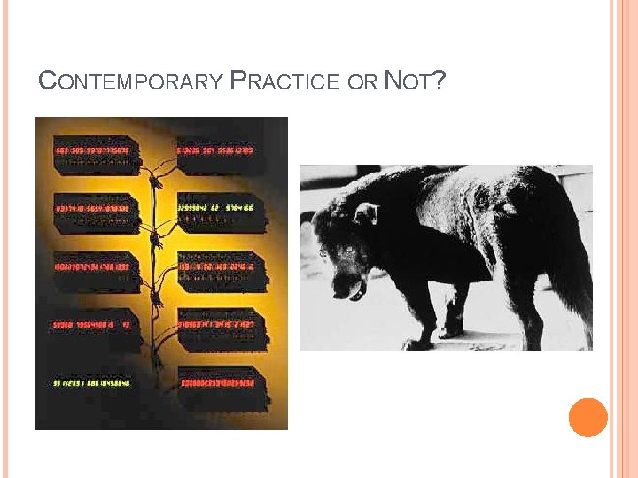 CONTEMPORARY PRACTICE OR NOT? 