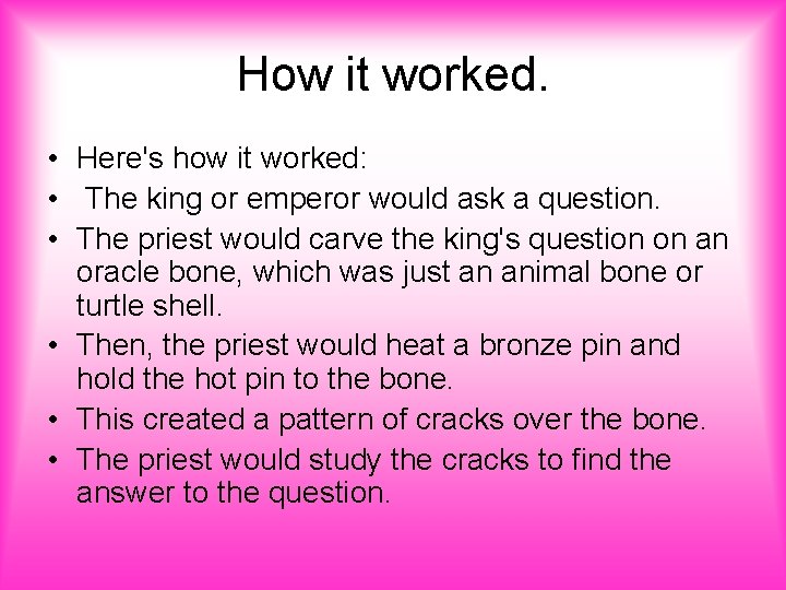 How it worked. • Here's how it worked: • The king or emperor would