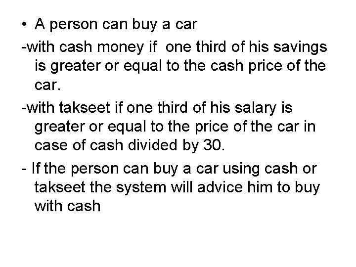  • A person can buy a car -with cash money if one third