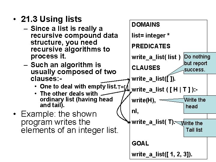 • 21. 3 Using lists – Since a list is really a recursive