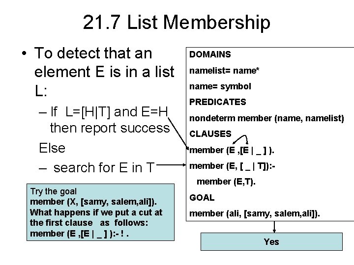 21. 7 List Membership • To detect that an element E is in a