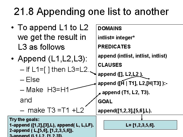 21. 8 Appending one list to another • To append L 1 to L