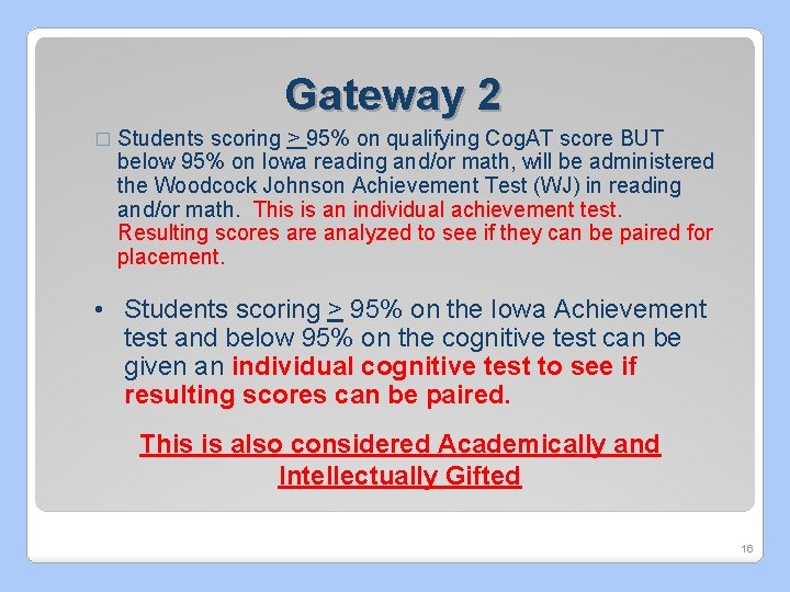 Gateway 2 � Students scoring > 95% on qualifying Cog. AT score BUT below