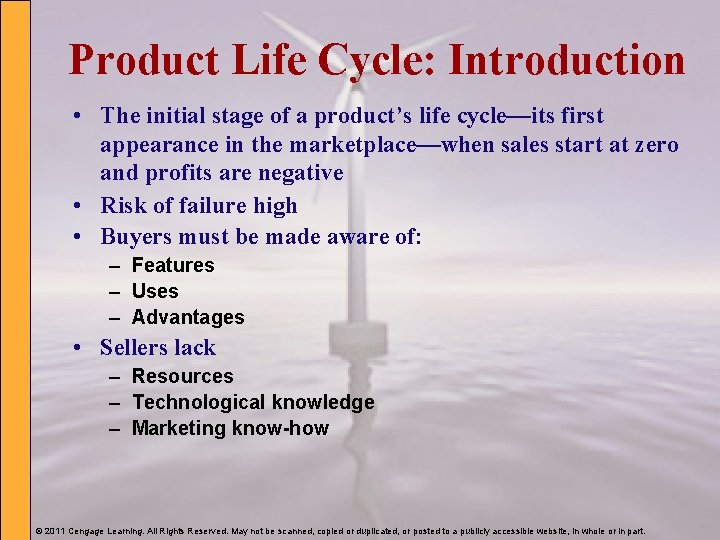 Product Life Cycle: Introduction • The initial stage of a product’s life cycle—its first