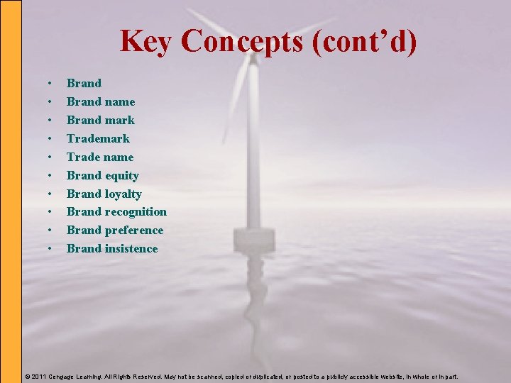 Key Concepts (cont’d) • • • Brand name Brand mark Trade name Brand equity