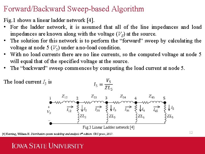 Forward/Backward Sweep-based Algorithm Fig. 1 shows a linear ladder network [4]. • For the