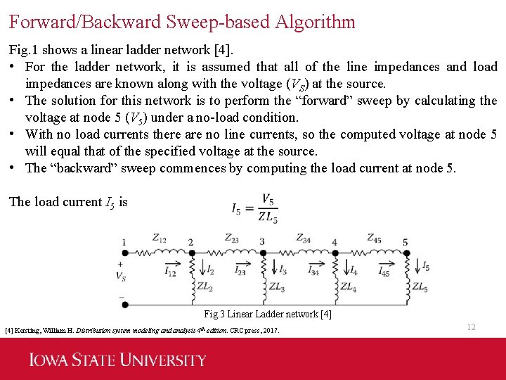 Forward/Backward Sweep-based Algorithm Fig. 1 shows a linear ladder network [4]. • For the
