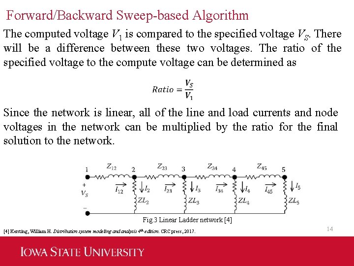 Forward/Backward Sweep-based Algorithm The computed voltage V 1 is compared to the specified voltage