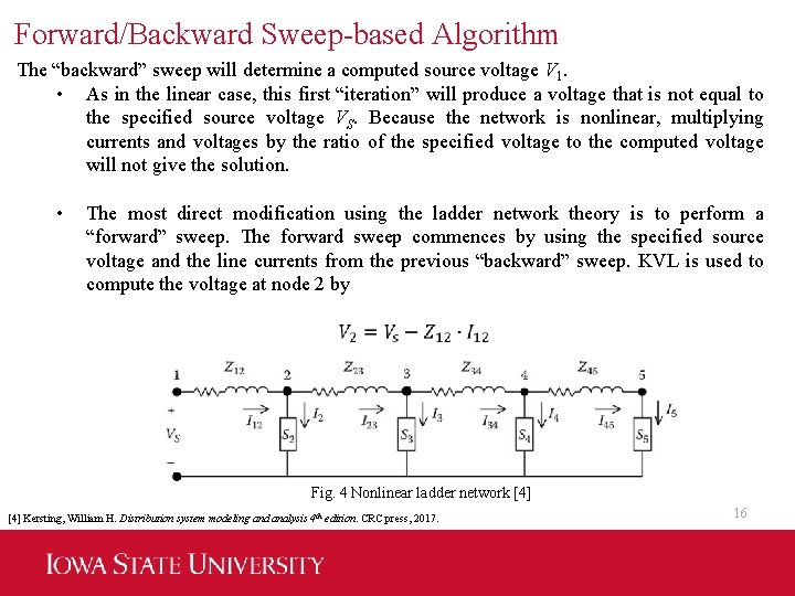 Forward/Backward Sweep-based Algorithm The “backward” sweep will determine a computed source voltage V 1.