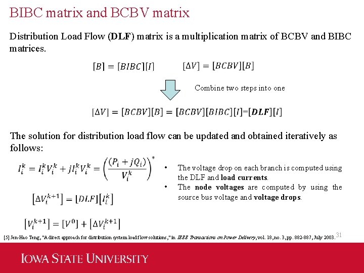 BIBC matrix and BCBV matrix Distribution Load Flow (DLF) matrix is a multiplication matrix