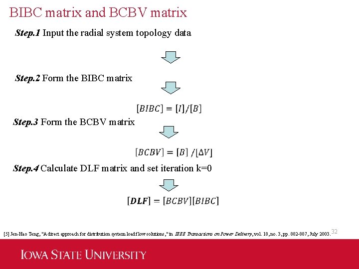 BIBC matrix and BCBV matrix Step. 1 Input the radial system topology data Step.