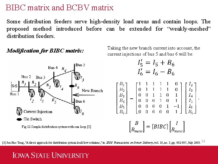 BIBC matrix and BCBV matrix Some distribution feeders serve high-density load areas and contain
