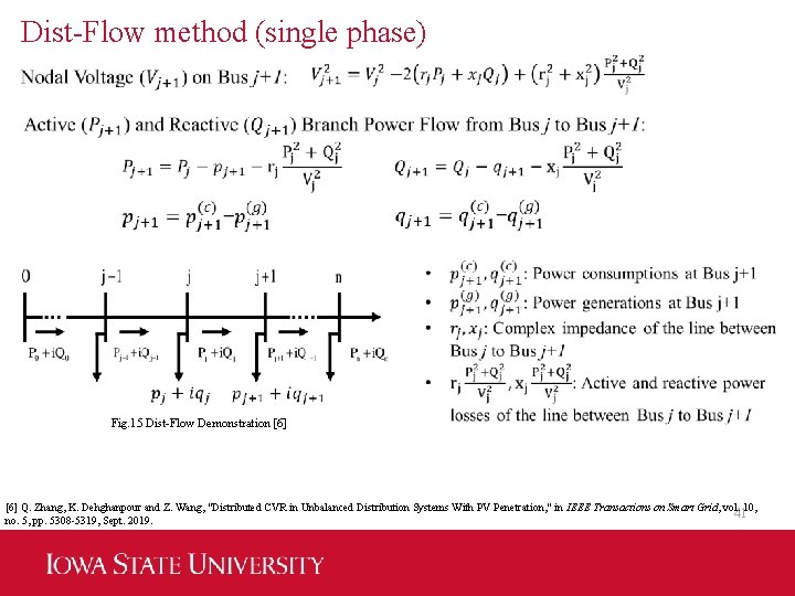 Dist-Flow method (single phase) Fig. 15 Dist-Flow Demonstration [6] Q. Zhang, K. Dehghanpour and