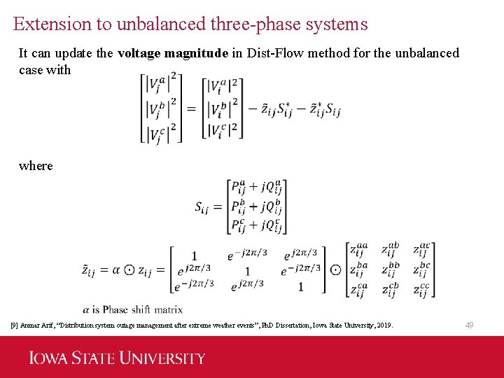Extension to unbalanced three-phase systems It can update the voltage magnitude in Dist-Flow method