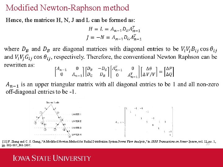 Modified Newton-Raphson method Hence, the matrices H, N, J and L can be formed