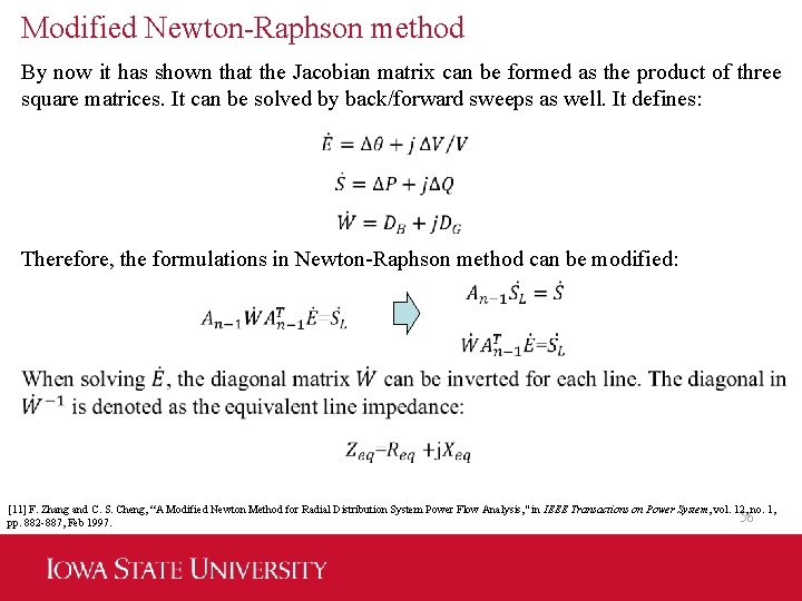 Modified Newton-Raphson method By now it has shown that the Jacobian matrix can be