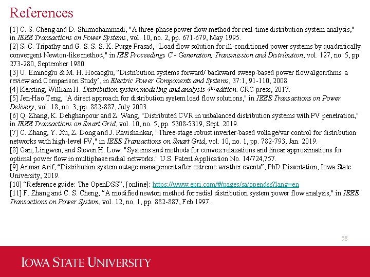 References [1] C. S. Cheng and D. Shirmohammadi, "A three-phase power flow method for