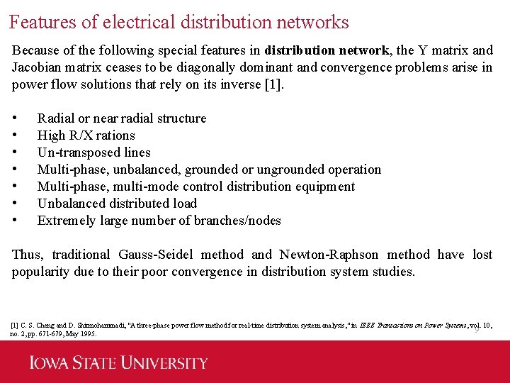 Features of electrical distribution networks Because of the following special features in distribution network,