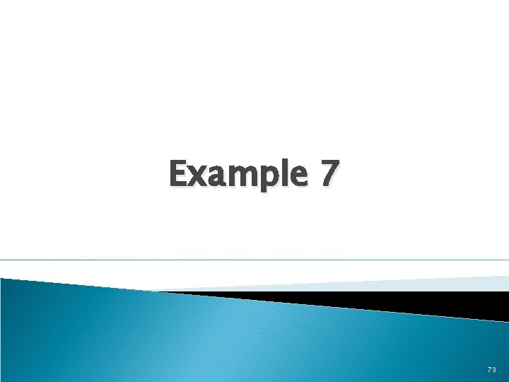 Example 7 73 