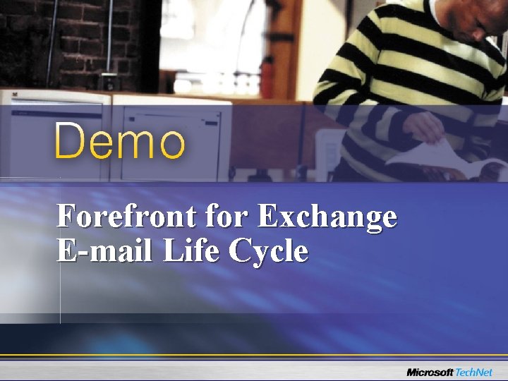 Forefront for Exchange E-mail Life Cycle 