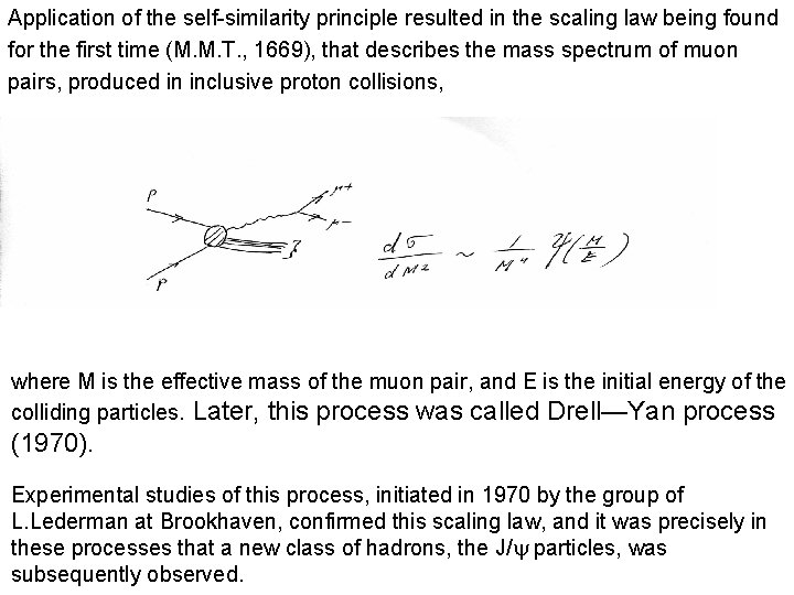 Application of the self-similarity principle resulted in the scaling law being found for the