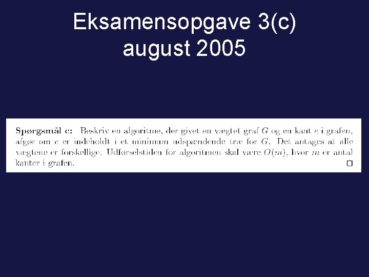 Eksamensopgave 3(c) august 2005 