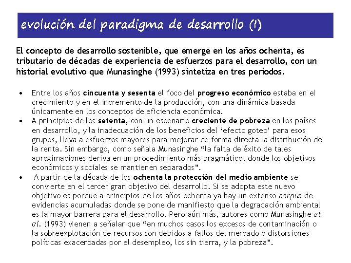 evolución del paradigma de desarrollo (I) El concepto de desarrollo sostenible, que emerge en