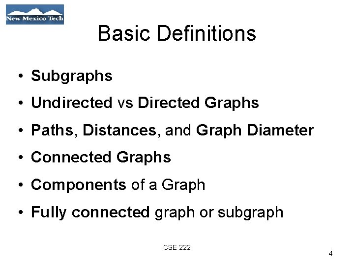 Basic Definitions • Subgraphs • Undirected vs Directed Graphs • Paths, Distances, and Graph