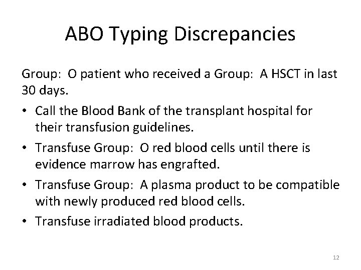 ABO Typing Discrepancies Group: O patient who received a Group: A HSCT in last