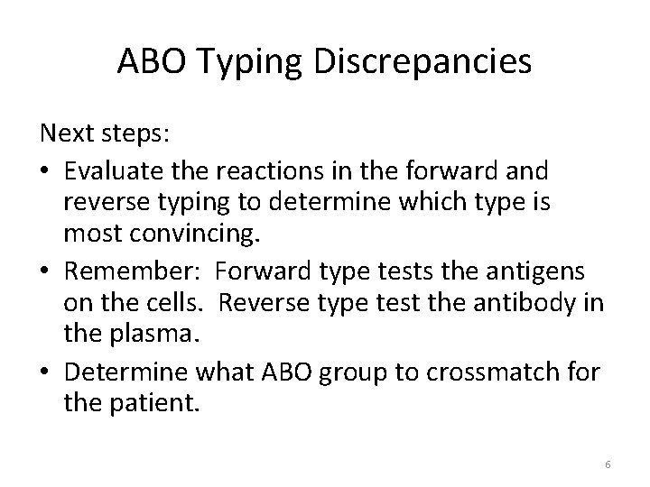 ABO Typing Discrepancies Next steps: • Evaluate the reactions in the forward and reverse