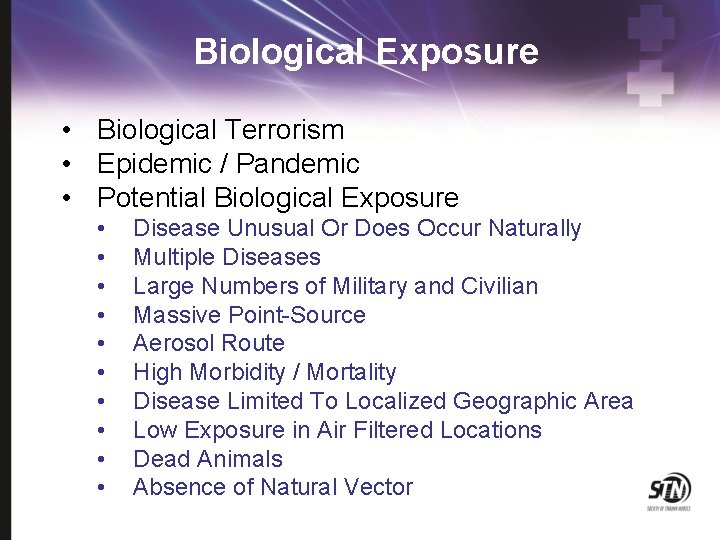 Biological Exposure • Biological Terrorism • Epidemic / Pandemic • Potential Biological Exposure •