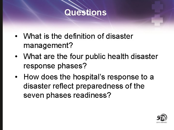 Questions • What is the definition of disaster management? • What are the four