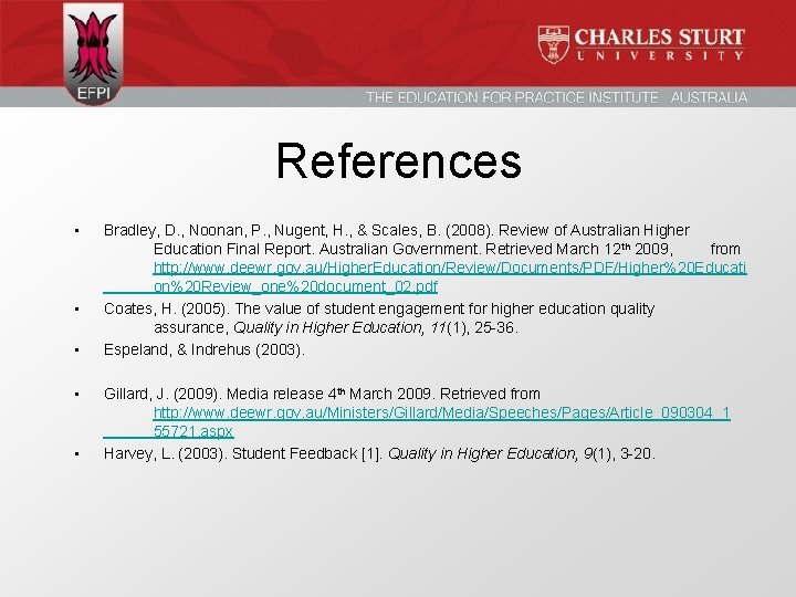 References • • • Bradley, D. , Noonan, P. , Nugent, H. , &