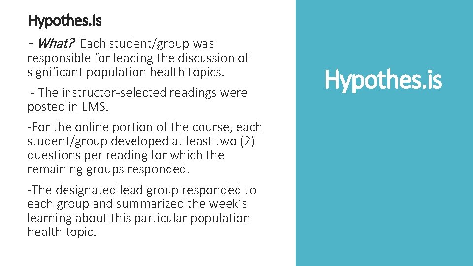 Hypothes. is - What? Each student/group was responsible for leading the discussion of significant