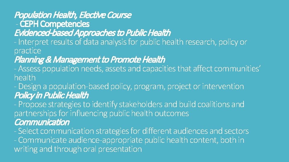Population Health, Elective Course - CEPH Competencies Evidenced-based Approaches to Public Health - Interpret
