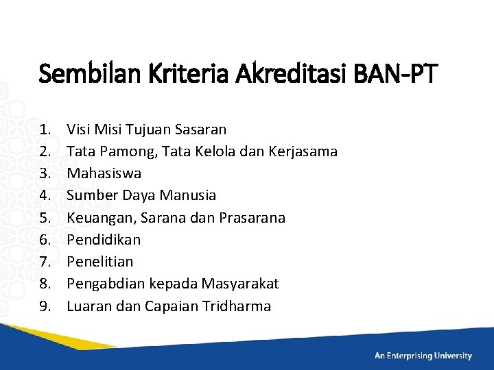 Sembilan Kriteria Akreditasi BAN-PT 1. 2. 3. 4. 5. 6. 7. 8. 9. Visi