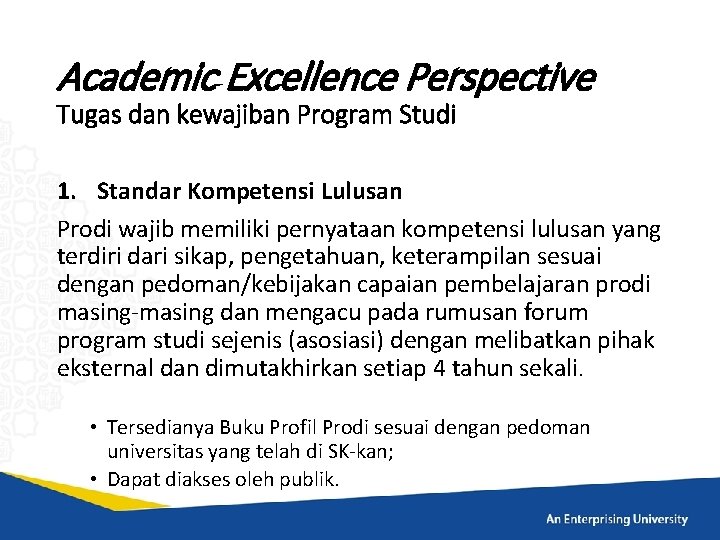 Academic Excellence Perspective Tugas dan kewajiban Program Studi 1. Standar Kompetensi Lulusan Prodi wajib