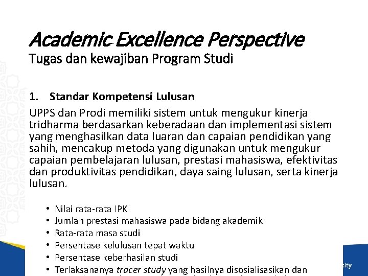 Academic Excellence Perspective Tugas dan kewajiban Program Studi 1. Standar Kompetensi Lulusan UPPS dan