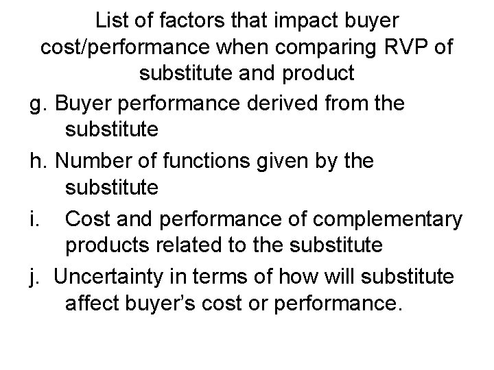 List of factors that impact buyer cost/performance when comparing RVP of substitute and product