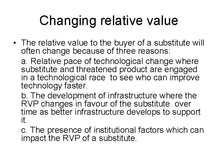 Changing relative value • The relative value to the buyer of a substitute will