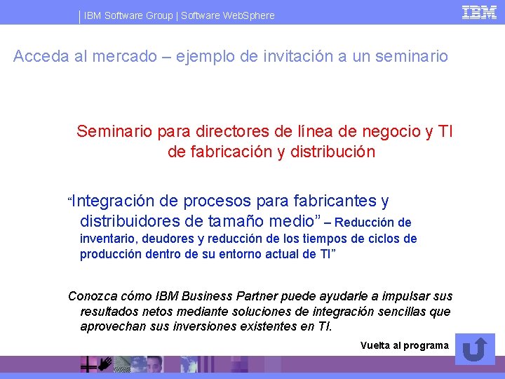 IBM Software Group | Software Web. Sphere Acceda al mercado – ejemplo de invitación