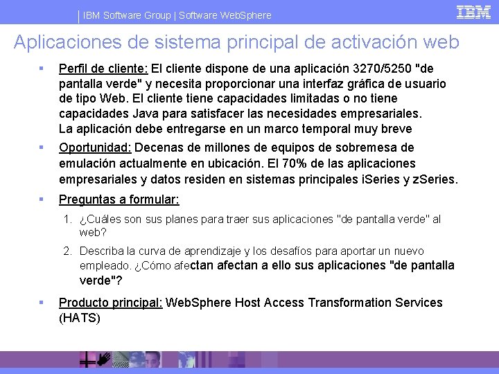 IBM Software Group | Software Web. Sphere Aplicaciones de sistema principal de activación web