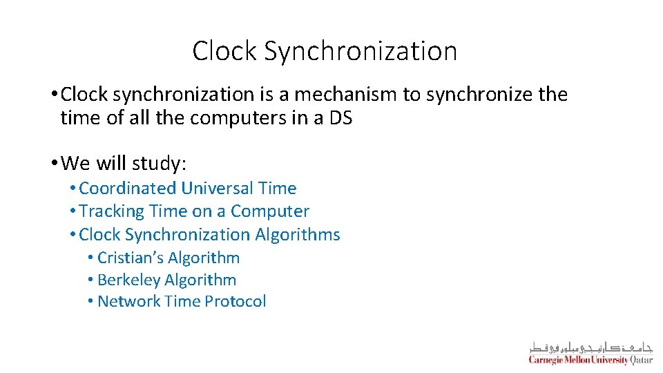 Clock Synchronization • Clock synchronization is a mechanism to synchronize the time of all