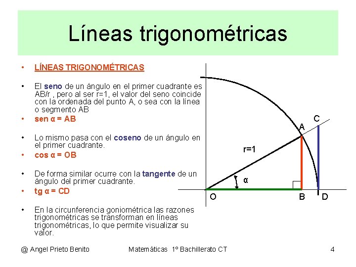 Líneas trigonométricas • LÍNEAS TRIGONOMÉTRICAS • El seno de un ángulo en el primer