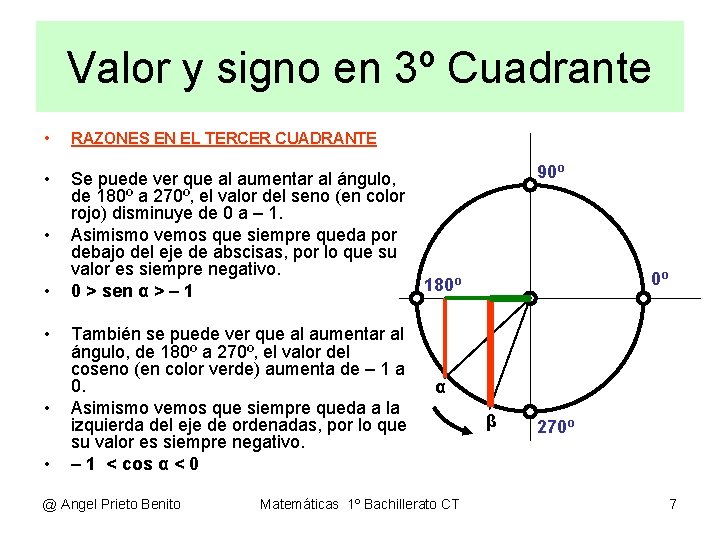 Valor y signo en 3º Cuadrante • RAZONES EN EL TERCER CUADRANTE • Se