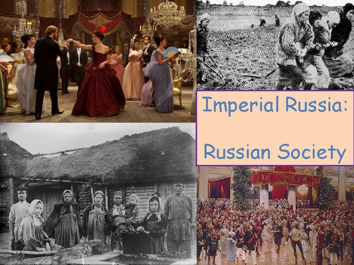 Imperial Russia: Russian Society 