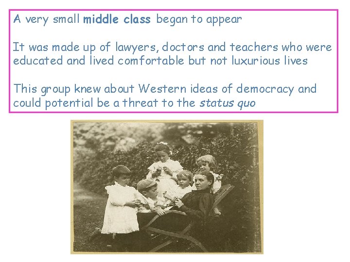 A very small middle class began to appear It was made up of lawyers,